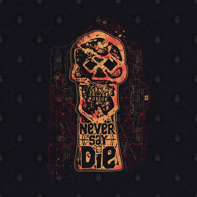 Never Say Die by TrulyMadlyGeekly